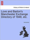 Image for Love and Barton&#39;s Manchester Exchange Directory of 1848, Etc.