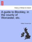 Image for A Guide to Blockley, in the County of Worcester, Etc.