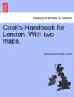 Image for Cook&#39;s Handbook for London. with Two Maps.