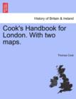 Image for Cook&#39;s Handbook for London. with Two Maps.