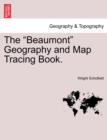 Image for The &quot;Beaumont&quot; Geography and Map Tracing Book.