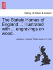 Image for The Stately Homes of England ... Illustrated with ... Engravings on Wood.