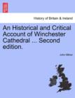 Image for An Historical and Critical Account of Winchester Cathedral ... Second Edition.