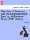 Image for Sketches of Beverley and the Neighbourhood [And the Holderness Hunt]. [With Plates.]