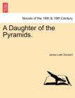 Image for A Daughter of the Pyramids.Vol. III.