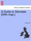Image for A Guide to Glendale. [With Map.]