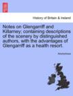 Image for Notes on Glengarriff and Killarney; Containing Descriptions of the Scenery by Distinguished Authors, with the Advantages of Glengarriff as a Health Resort.
