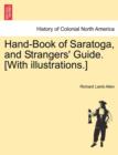 Image for Hand-Book of Saratoga, and Strangers&#39; Guide. [With Illustrations.]