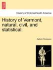 Image for History of Vermont, natural, civil, and statistical.