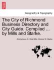 Image for The City of Richmond Business Directory and City Guide. Compiled ... by Mills and Starke.