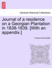 Image for Journal of a Residence on a Georgian Plantation in 1838-1839. [With an Appendix.]