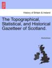 Image for The Topographical, Statistical, and Historical Gazetteer of Scotland.