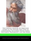 Image for The Certain Creator : An Armchair Guide to the History and Types of Creationism, Including Young Earth, Old Earth, Progressive, Gap, and More