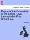 Image for Report of the Committee of the Leeds Royal Lancasterian Free School, Etc.