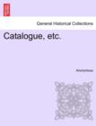 Image for Catalogue, Etc.
