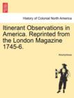 Image for Itinerant Observations in America. Reprinted from the London Magazine 1745-6.