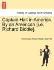 Image for Captain Hall in America. by an American [I.E. Richard Biddle].