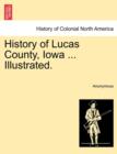 Image for History of Lucas County, Iowa ... Illustrated.