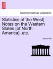 Image for Statistics of the West] Notes on the Western States [Of North America], Etc.