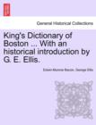 Image for King&#39;s Dictionary of Boston ... With an historical introduction by G. E. Ellis.