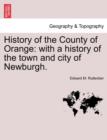 Image for History of the County of Orange : With a History of the Town and City of Newburgh.