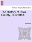 Image for The History of Iowa County. Illustrated.