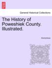 Image for The History of Poweshiek County. Illustrated.