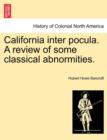 Image for California inter pocula. A review of some classical abnormities.