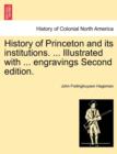 Image for History of Princeton and its institutions. ... Illustrated with ... engravings Second edition.