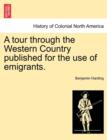 Image for A Tour Through the Western Country Published for the Use of Emigrants.