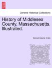 Image for History of Middlesex County, Massachusetts. Illustrated. VOL. II.