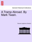 Image for A Tramp Abroad. By Mark Twain.