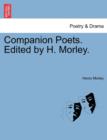 Image for Companion Poets. Edited by H. Morley.