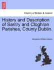 Image for History and Description of Santry and Cloghran Parishes, County Dublin.
