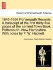 Image for 1645-1656 Portsmouth Records. a Transcript of the First Thirty-Five Pages of the Earliest Town Book, Portsmouth, New Hampshire. with Notes by F. W. Hackett.
