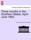 Image for Three Months in the Southern States, April-June 1863.