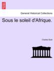 Image for Sous Le Soleil D&#39;Afrique.