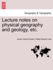 Image for Lecture Notes on Physical Geography and Geology, Etc.