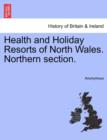 Image for Health and Holiday Resorts of North Wales. Northern Section.
