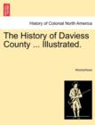 Image for The History of Daviess County ... Illustrated.