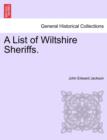 Image for A List of Wiltshire Sheriffs.