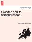 Image for Swindon and Its Neighbourhood.