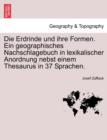 Image for Die Erdrinde Und Ihre Formen. Ein Geographisches Nachschlagebuch in Lexikalischer Anordnung Nebst Einem Thesaurus in 37 Sprachen.