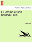 Image for L&#39;Homme Et Son Berceau, Etc.
