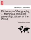 Image for Dictionary of Geography, ... Forming a Complete General Gazetteer of the World.