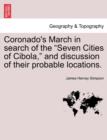 Image for Coronado&#39;s March in Search of the Seven Cities of Cibola, and Discussion of Their Probable Locations.