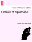 Image for Histoire Et Diplomatie.