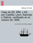 Image for Viaje de SS. MM. y AA. por Castilla, Leon, Asturias y Galicia, verificado en el verano de 1858.