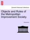 Image for Objects and Rules of the Metropolitan Improvement Society.