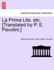Image for La Prima Lite, Etc. [translated by P. E. Pavolini.]
